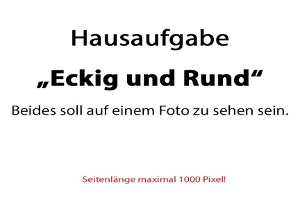 2025 09 11 Eckig und Rund